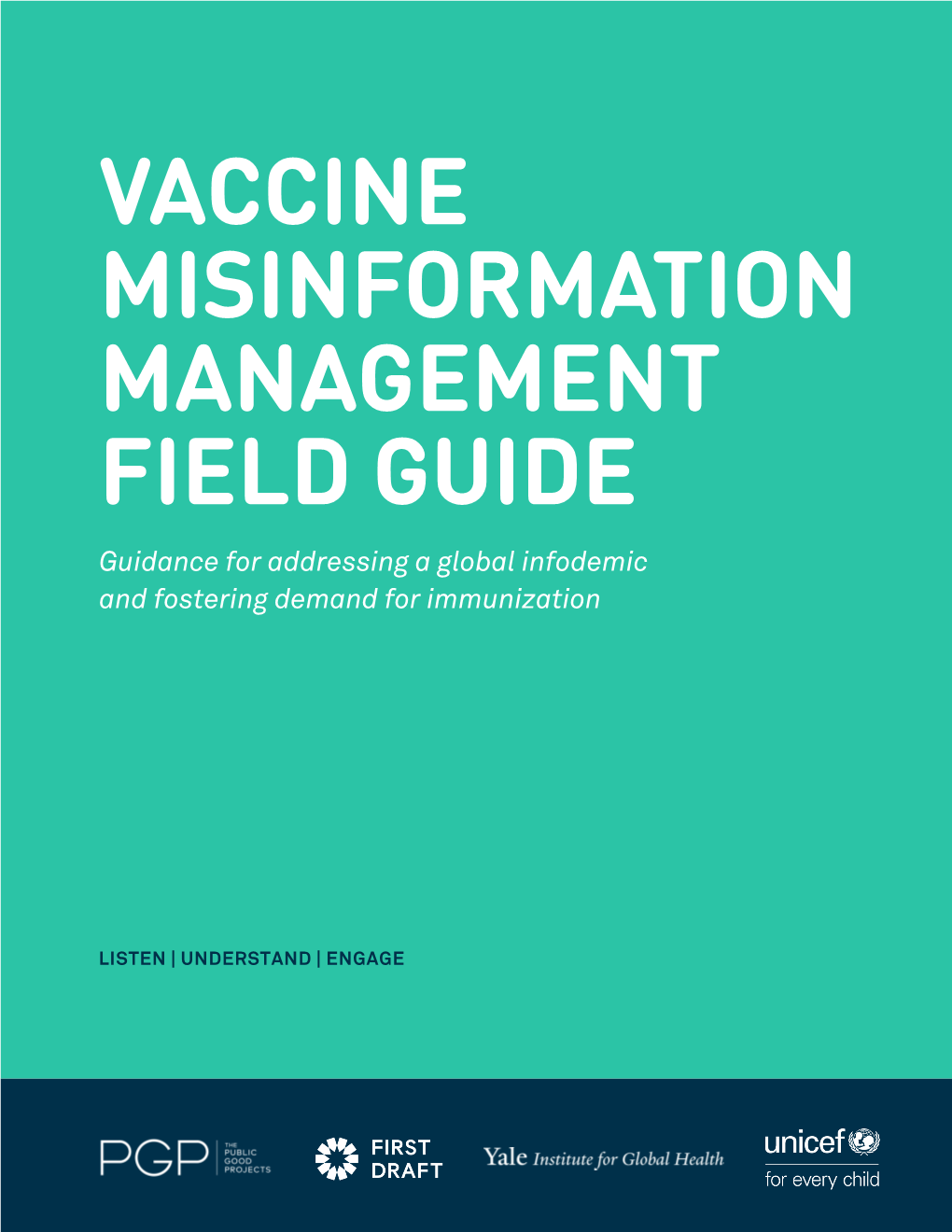 VACCINE MISINFORMATION MANAGEMENT FIELD GUIDE Guidance for Addressing a Global Infodemic and Fostering Demand for Immunization