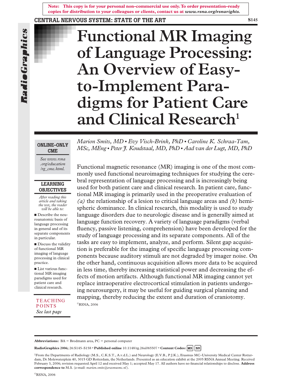 Functional MR Imaging of Language Processing: an Overview of Easy- To-Implement Para- Digms for Patient Care and Clinical Resear