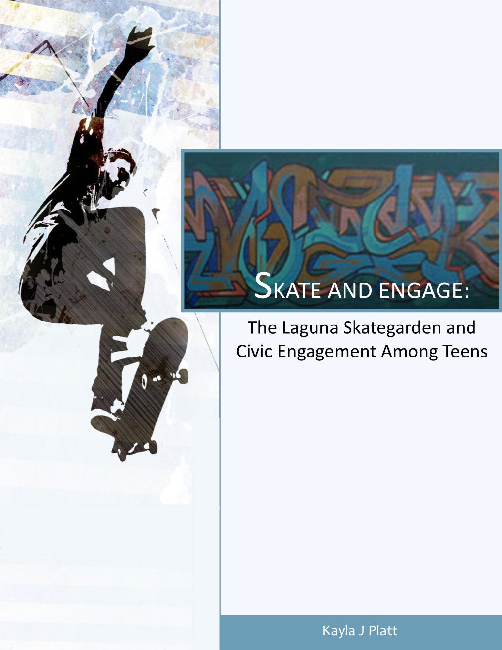 SKATE and ENGAGE: the Laguna Skategarden and Civic Engagement Among Teens