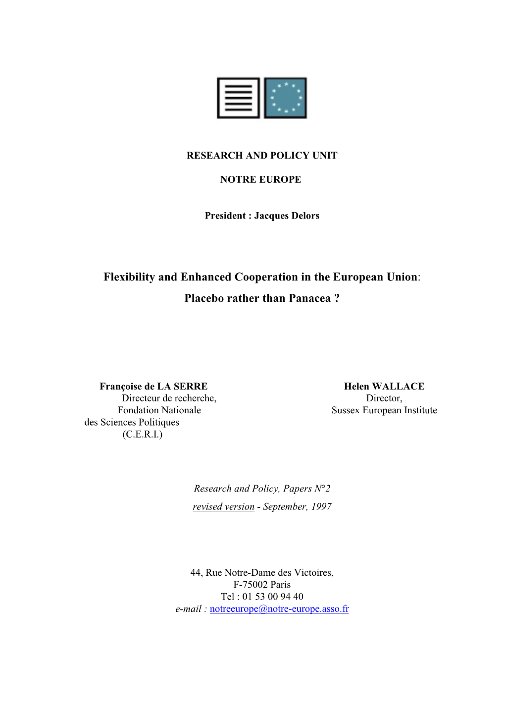 Flexibility and Enhanced Cooperation in the European Union: Placebo Rather Than Panacea ?