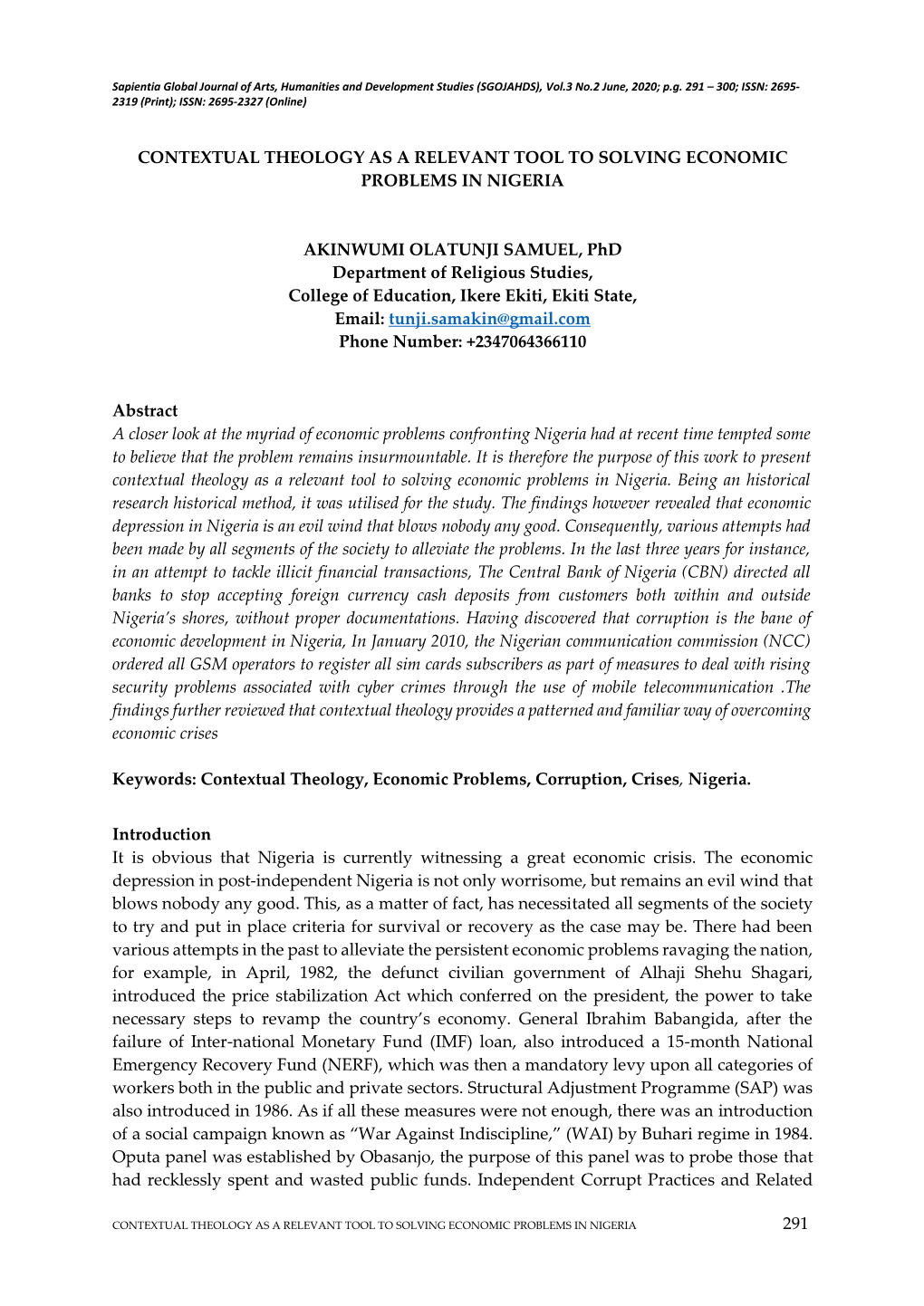 291 CONTEXTUAL THEOLOGY AS a RELEVANT TOOL to SOLVING ECONOMIC PROBLEMS in NIGERIA AKINWUMI OLATUNJI SAMUEL, Phd Department