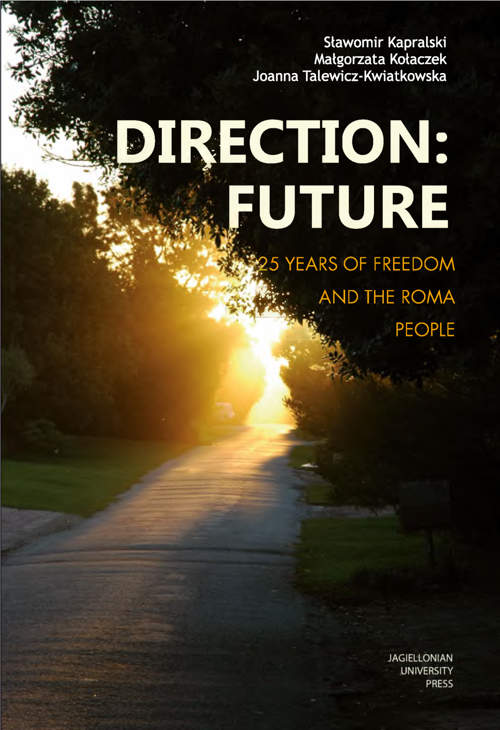 Direction: Future. 25 Years of Freedom and the Roma People