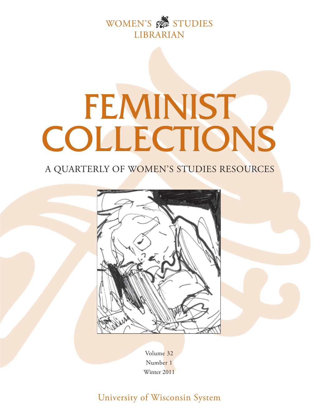 A QUARTERLY of WOMEN's STUDIES RESOURCES WOMEN's STUDIES LIBRARIAN University of Wisconsin System