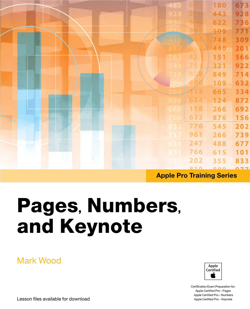 Apple Pro Training Series: Pages, Numbers, and Keynote Apple Pro Training Series