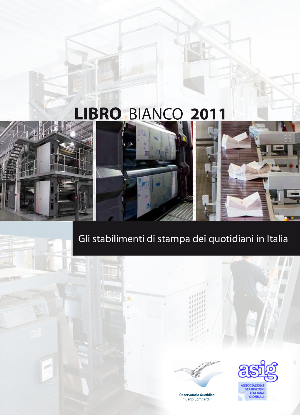 Libro Bianco Sugli Stabilimenti Di Stampa Dei Quotidiani in Italia (2011)