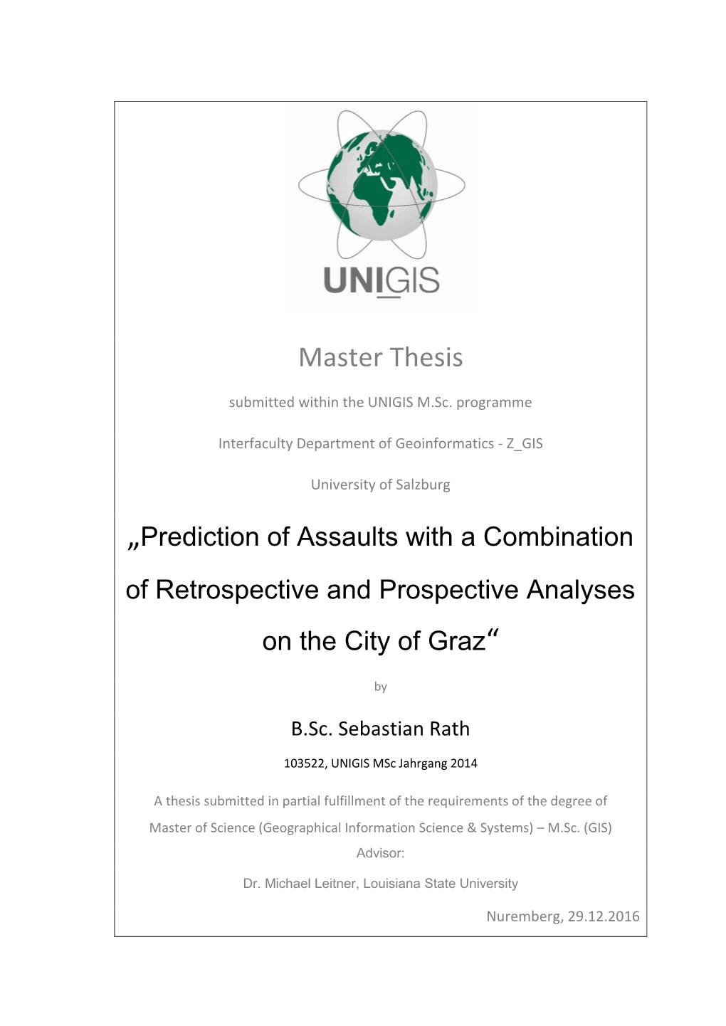 Prediction of Assaults with a Combination of Retrospective and Prospective Analyses on the City of Graz“