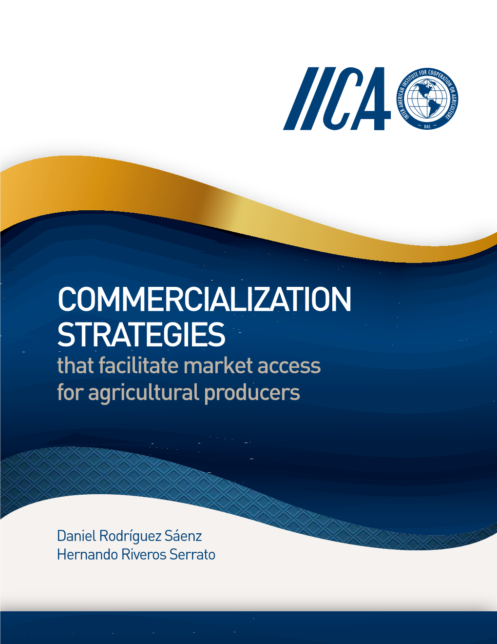 Commercialization Strategies That Facilitate Market Access for Agricultural Producers