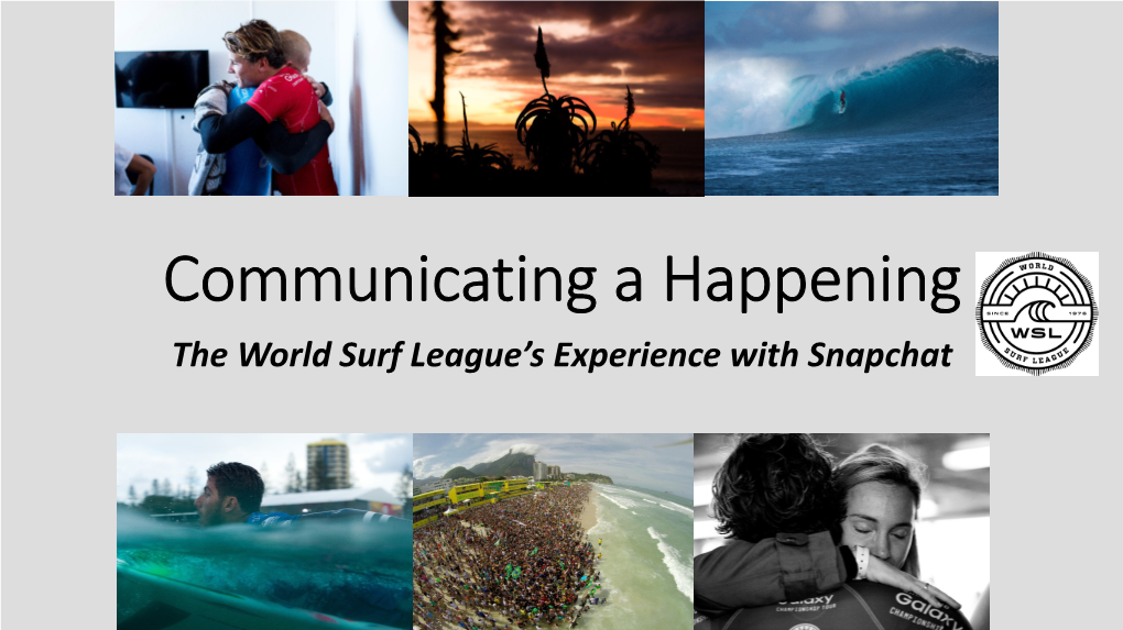 Communicating a Happening the World Surf League’S Experience with Snapchat the Sport of Kings