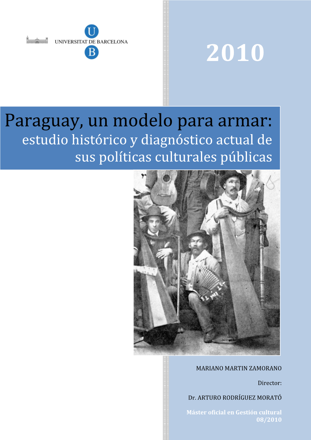Paraguay, Un Modelo Para Armar: Diagnostico De Sus Políticas Culturales Públicas