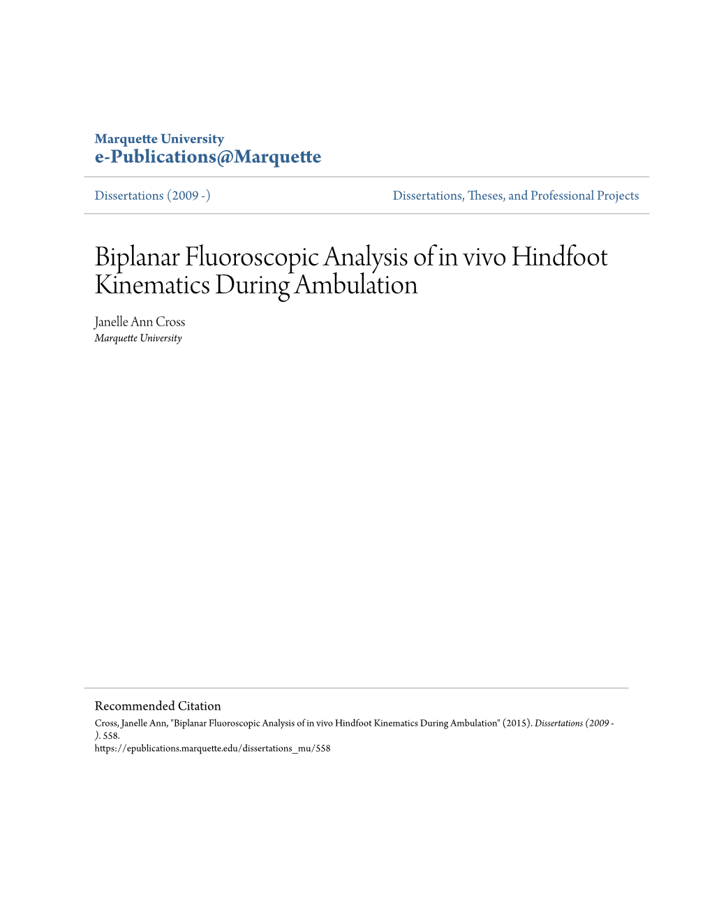 Biplanar Fluoroscopic Analysis of in Vivo Hindfoot Kinematics During Ambulation Janelle Ann Cross Marquette University