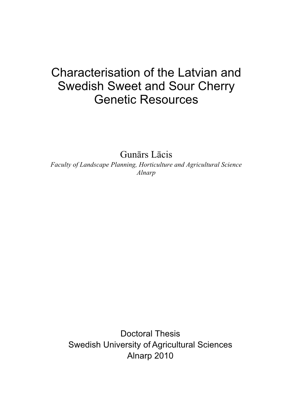 Characterisation of the Latvian and Swedish Sweet and Sour Cherry Genetic Resources