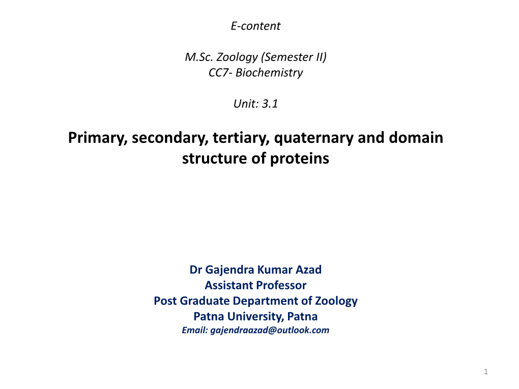 Primary, Secondary, Tertiary, Quaternary and Domain Structure of Proteins