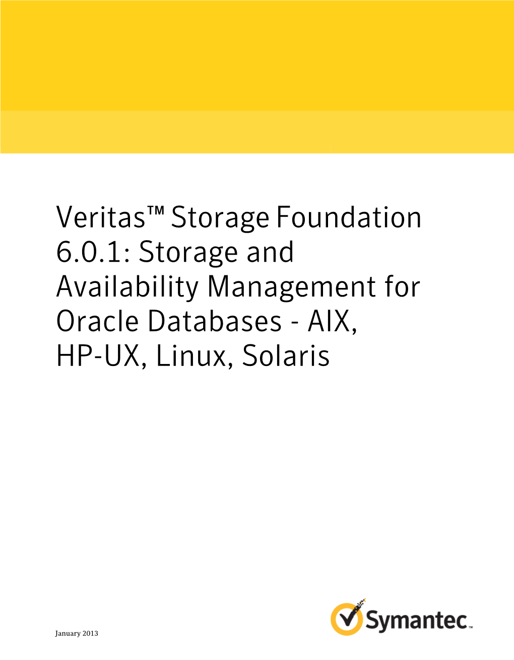 Storage and Availability Management for Oracle Databases - AIX, HP-UX, Linux, Solaris