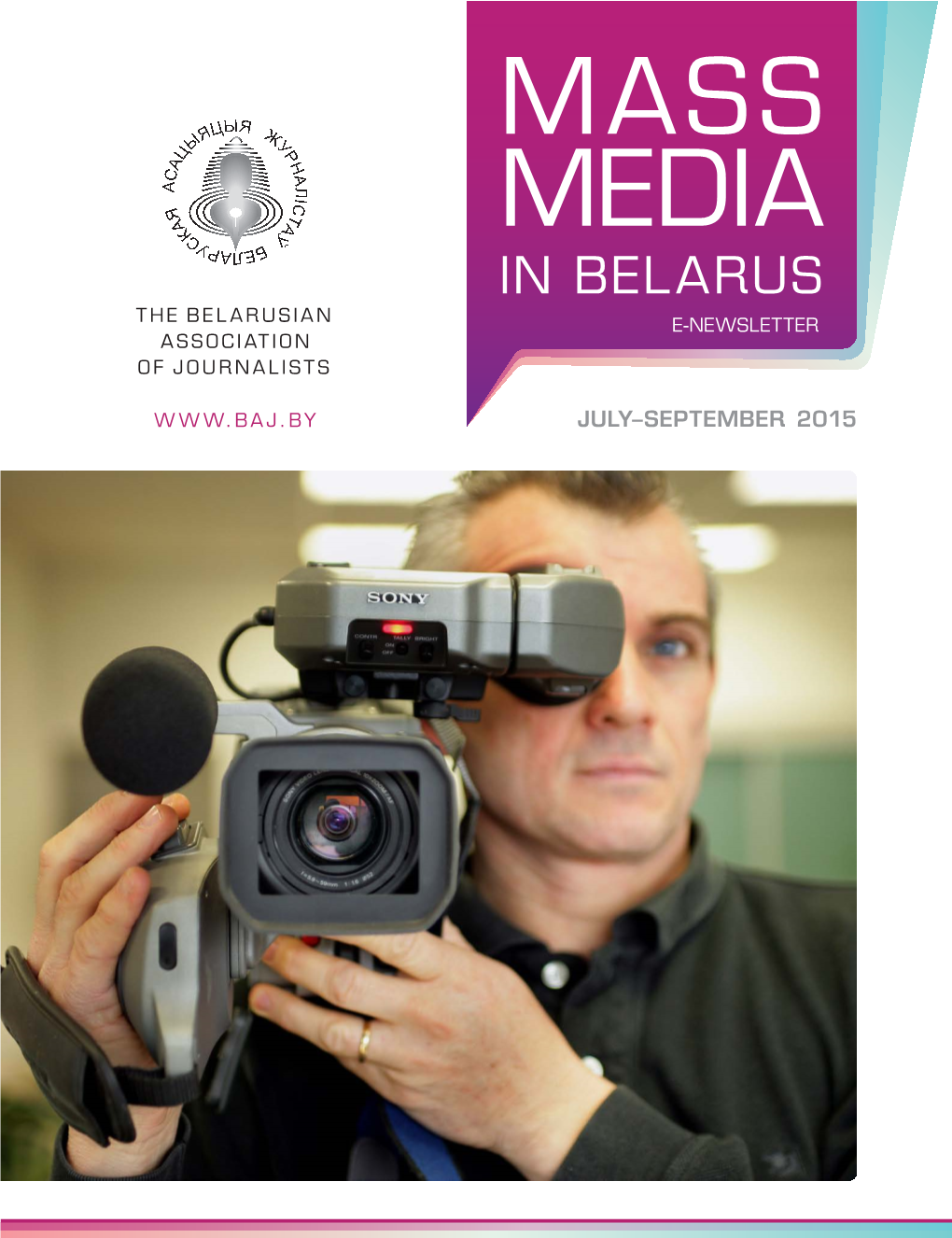 Mass Media in Belarus the Belarusian E-Newsletter Association of Journalists