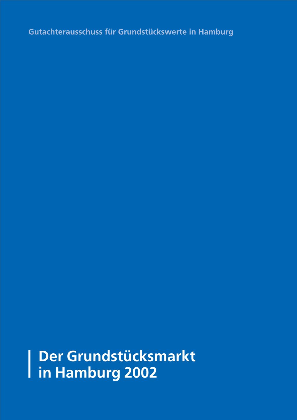 Der Grundstücksmarkt in Hamburg 2002 Inhaltsverzeichnis