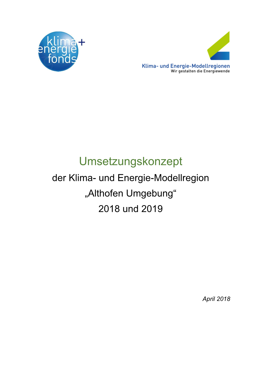 Umsetzungskonzept Der Klima- Und Energie-Modellregion „Althofen Umgebung“ 2018 Und 2019