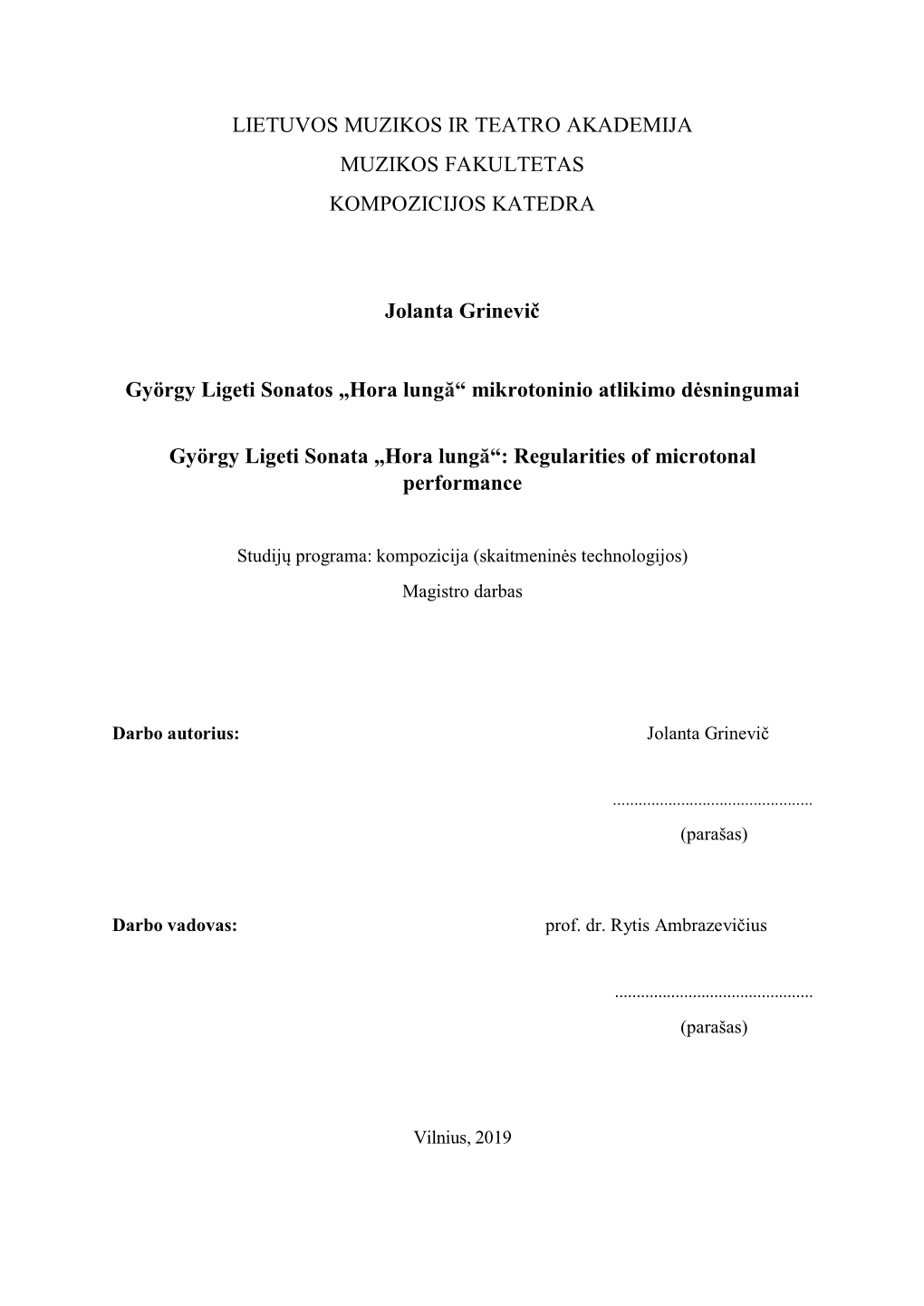 György Ligeti Sonatos „Hora Lungă “Mikrotoninio Atlikimo Dėsningumai