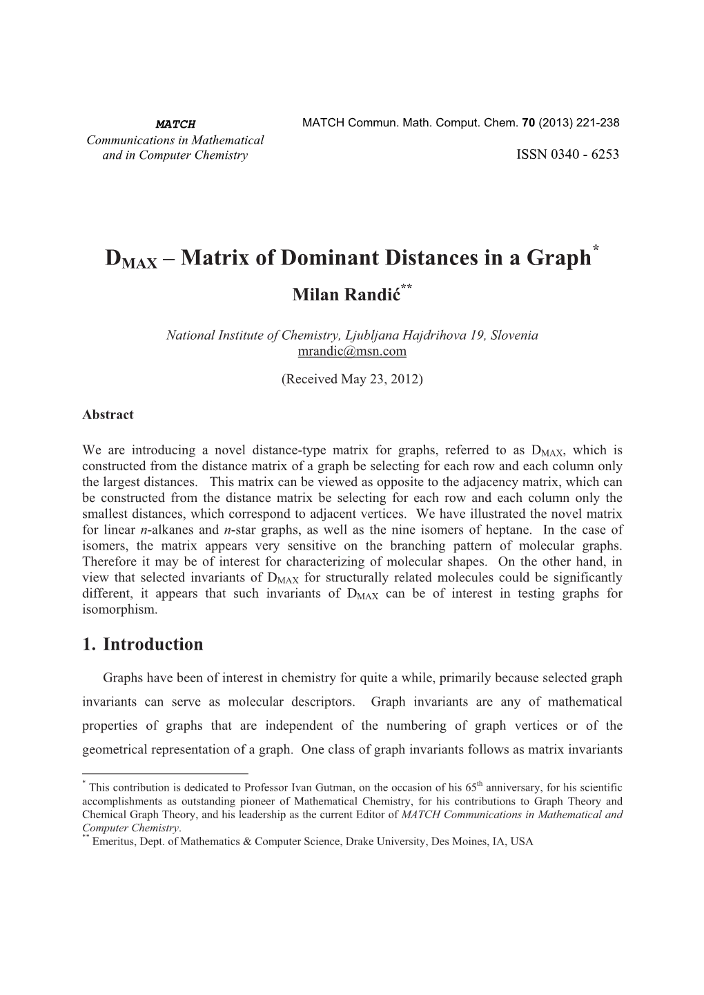 DMAX – Matrix of Dominant Distances in a Graph ** Milan Randi