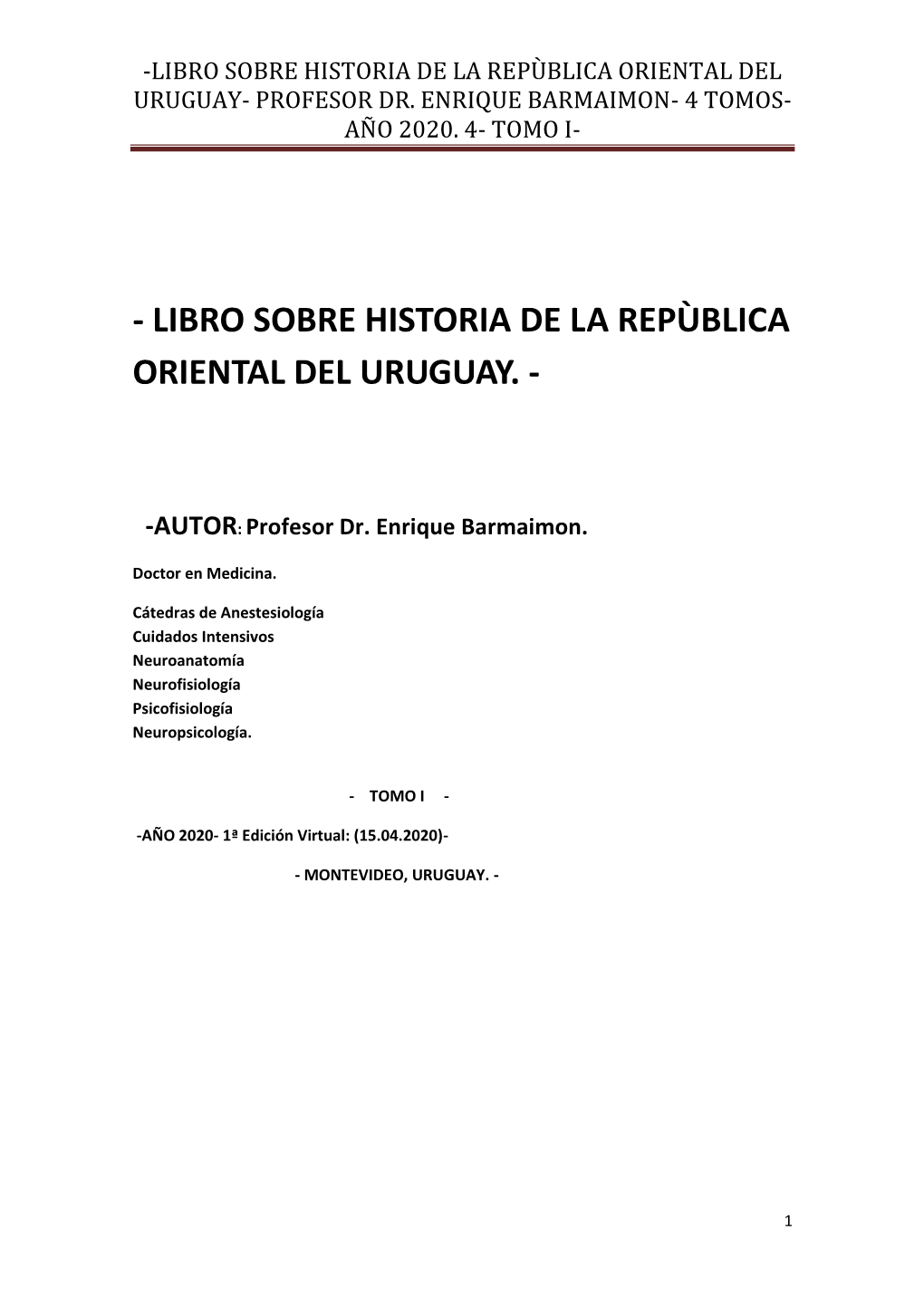 Libro Sobre Historia De La Repùblica Oriental Del Uruguay- Profesor Dr