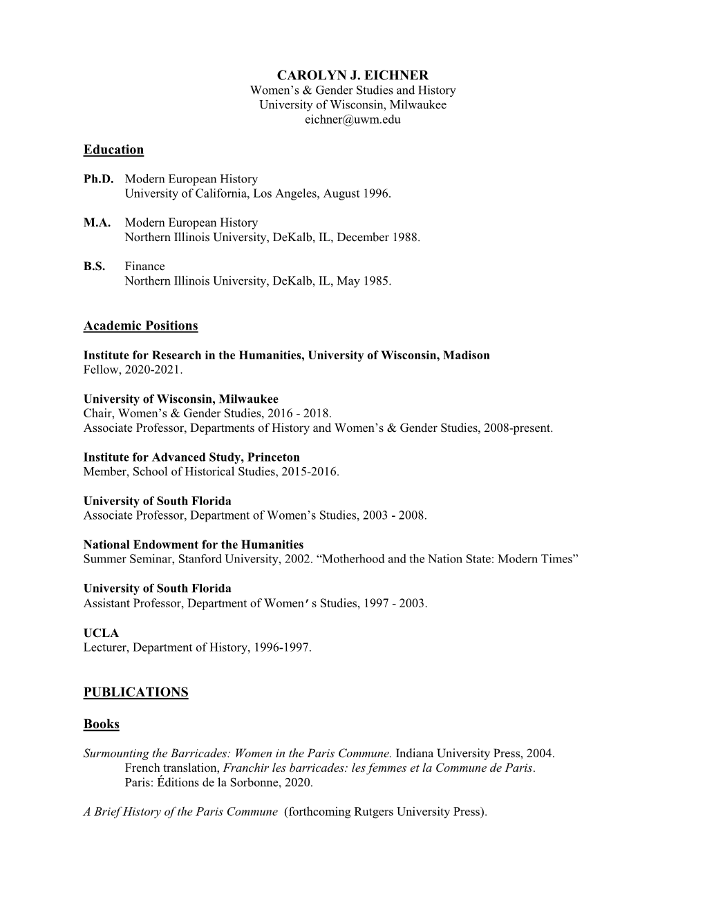 CAROLYN J. EICHNER Women’S & Gender Studies and History University of Wisconsin, Milwaukee Eichner@Uwm.Edu