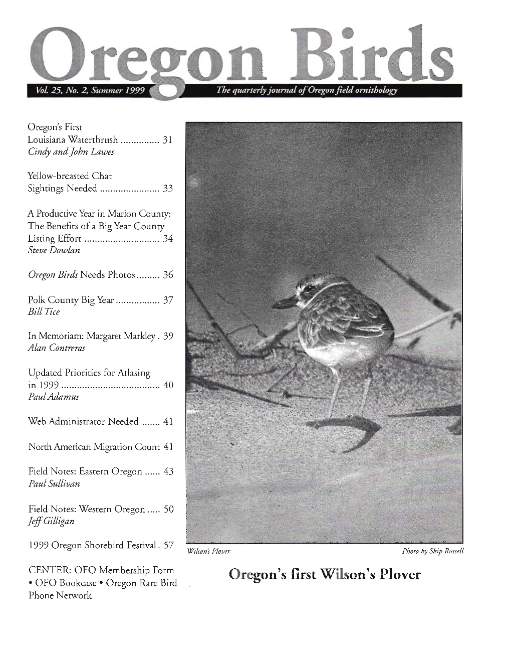 Oregon's First Louisiana Waterthrush 31 Cindy and John Lawes Yellow-Breasted Chat Sightings Needed 33 a Productive Year in Mario