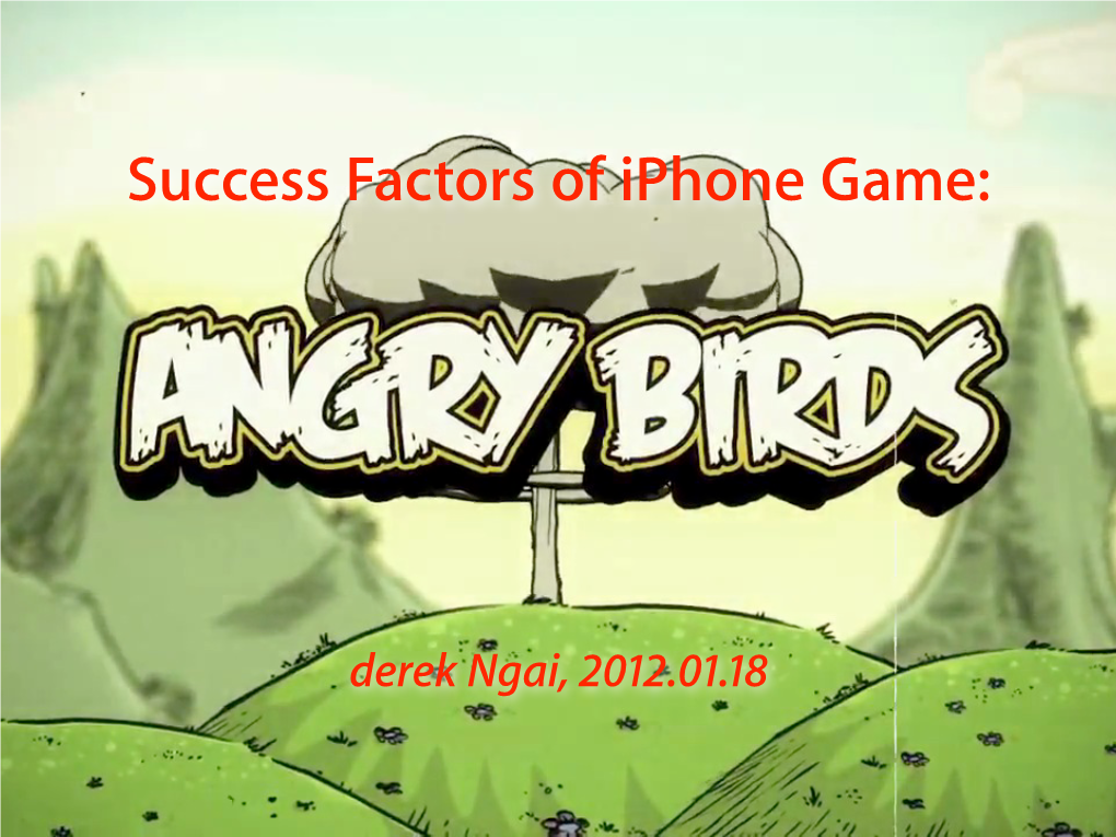 Success Factors of Iphone Game: Angry Birds