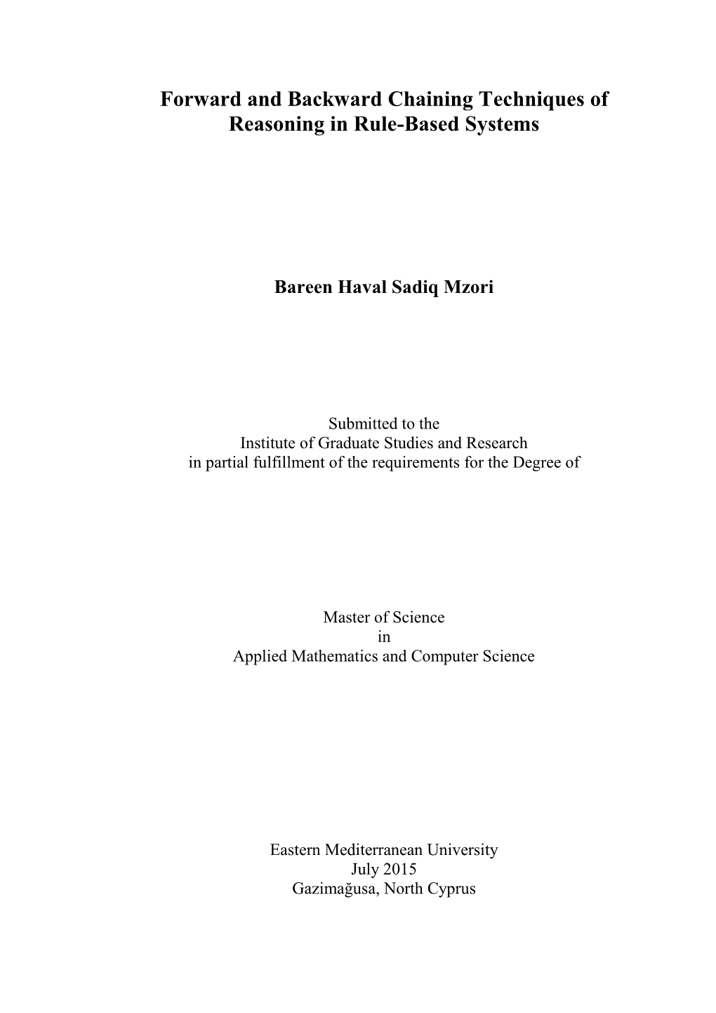 Forward and Backward Chaining Techniques of Reasoning in Rule-Based Systems