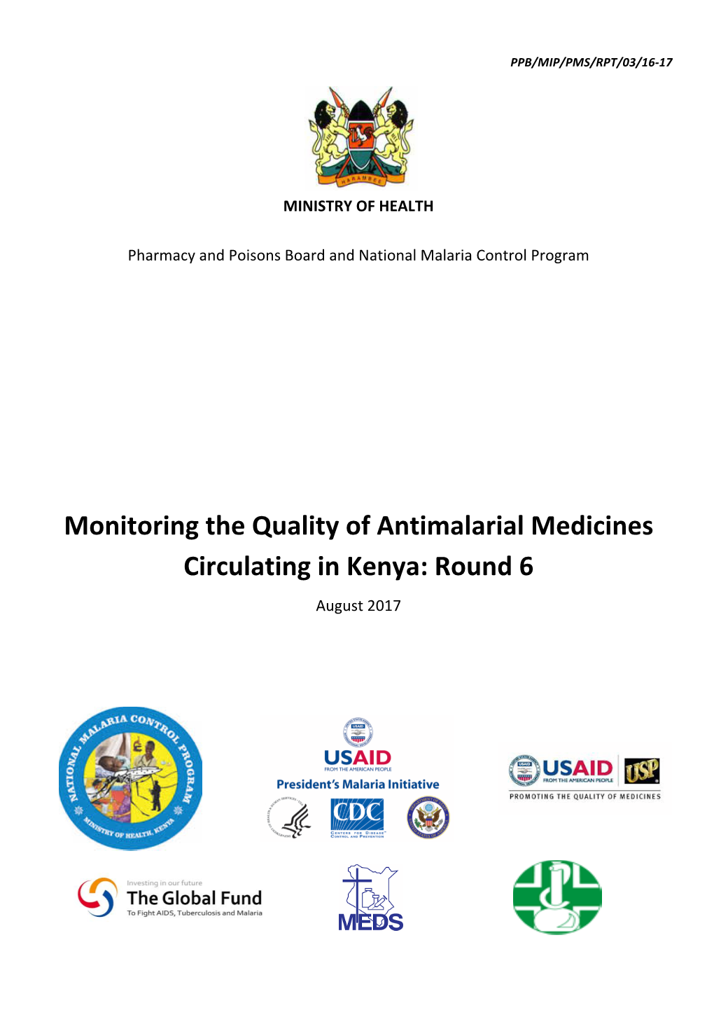 Monitoring the Quality of Antimalarial Medicines Circulating in Kenya: Round 6 August 2017