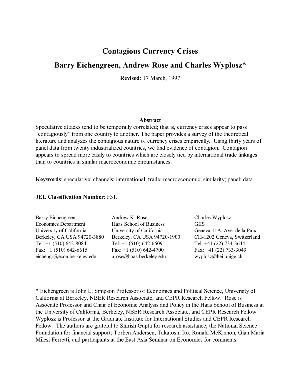Contagious Currency Crises Barry Eichengreen, Andrew Rose and Charles Wyplosz*