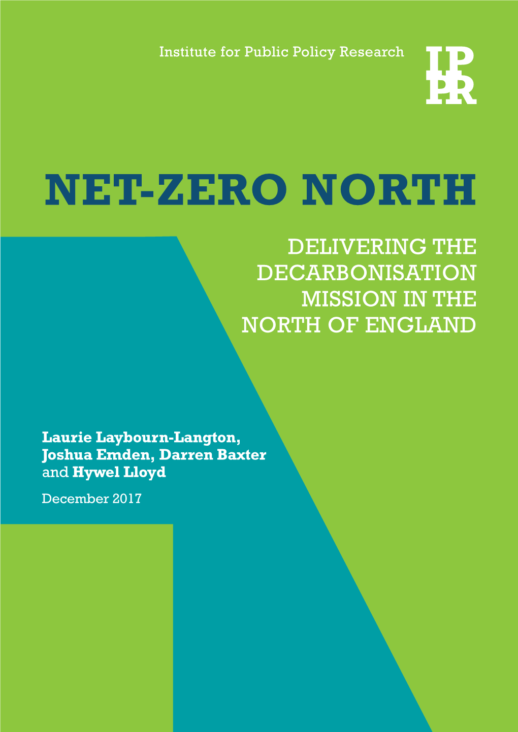 Net-Zero North Delivering the Decarbonisation Mission in the North of England