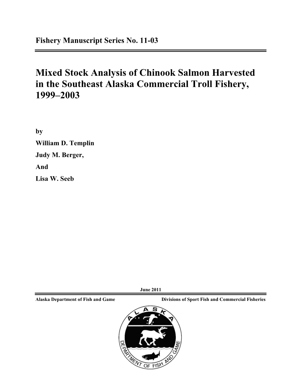 2011 Mixed Stock Analysis of Chinook Salmon Harvested in the Southeast Alaska Commercial Troll Fishery, 1999–2003