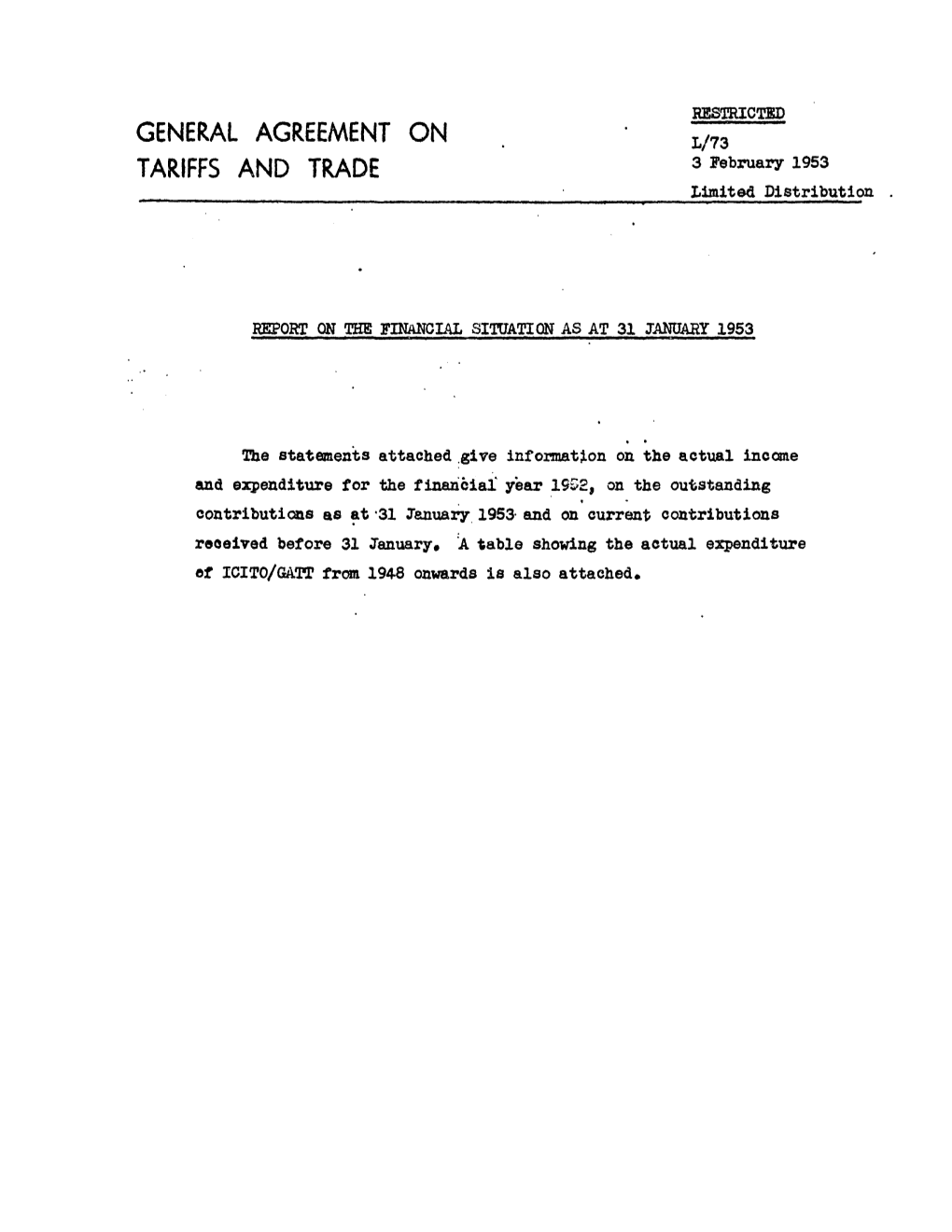 L/73 TARIFFS and TRADE 3 February 1953 Limited Distribution