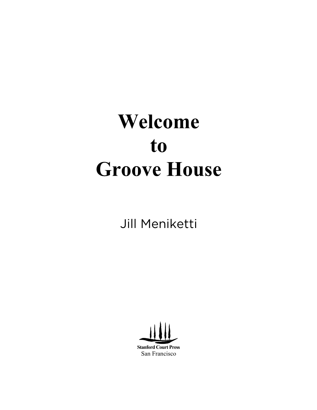 Welcome to Groove House