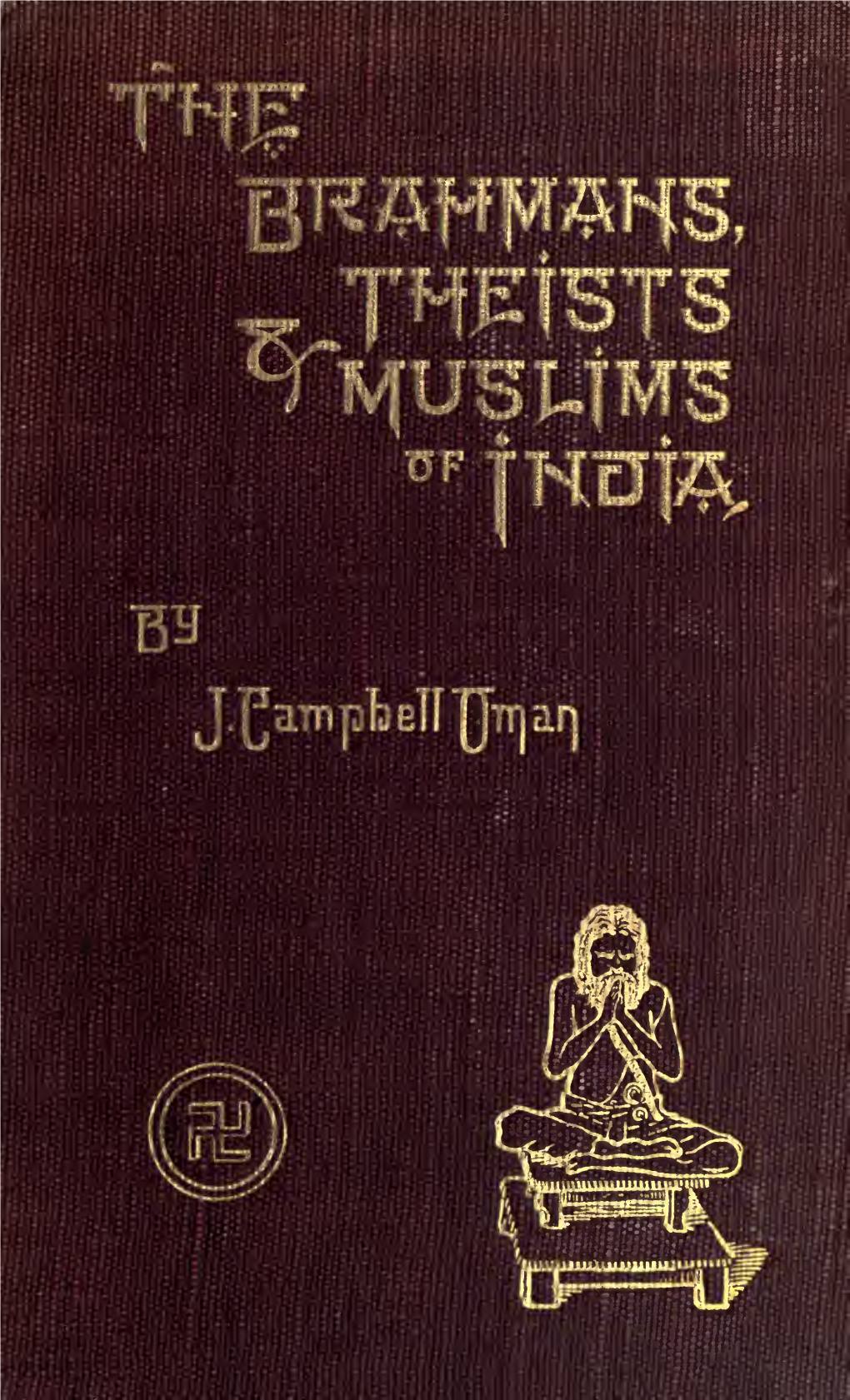 The Brahmans, Theists and Muslims of India. Studies of Goddess