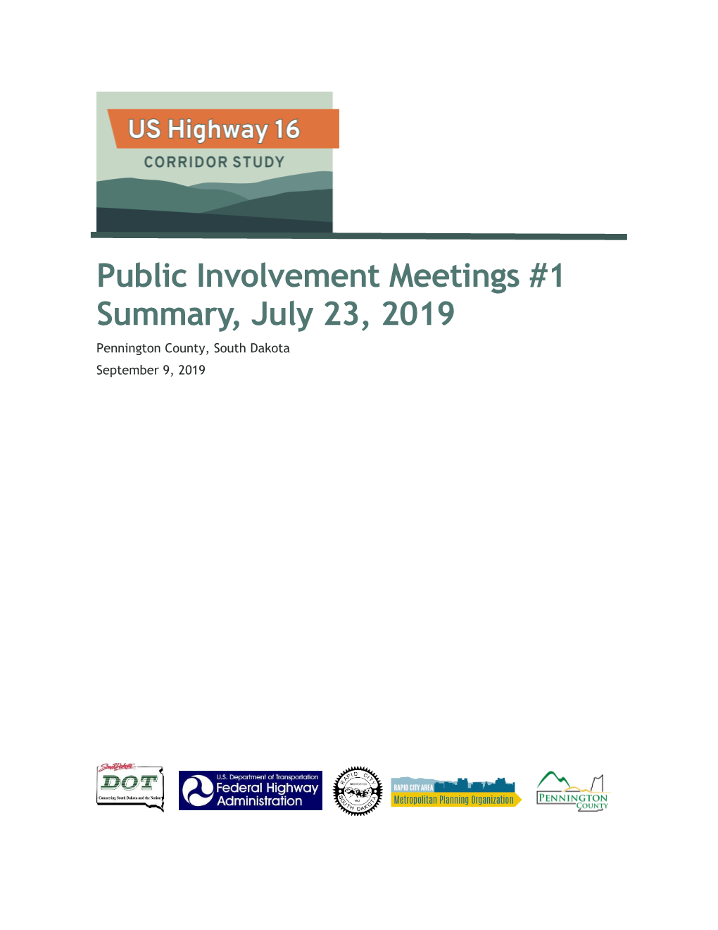 Public Involvement Meetings #1 Summary, July 23, 2019 Pennington County, South Dakota September 9, 2019