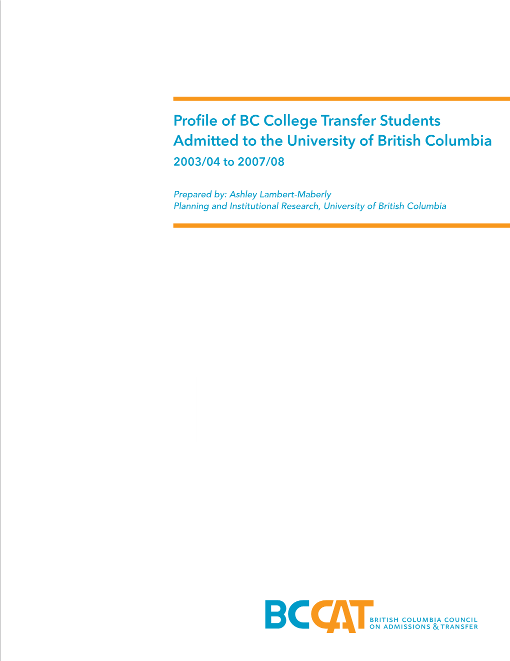A Profile of BC College Transfer Students Admitted to the University