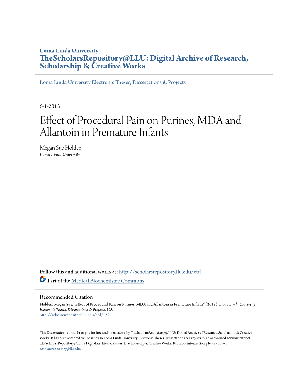 Effect of Procedural Pain on Purines, MDA and Allantoin in Premature Infants Megan Sue Holden Loma Linda University