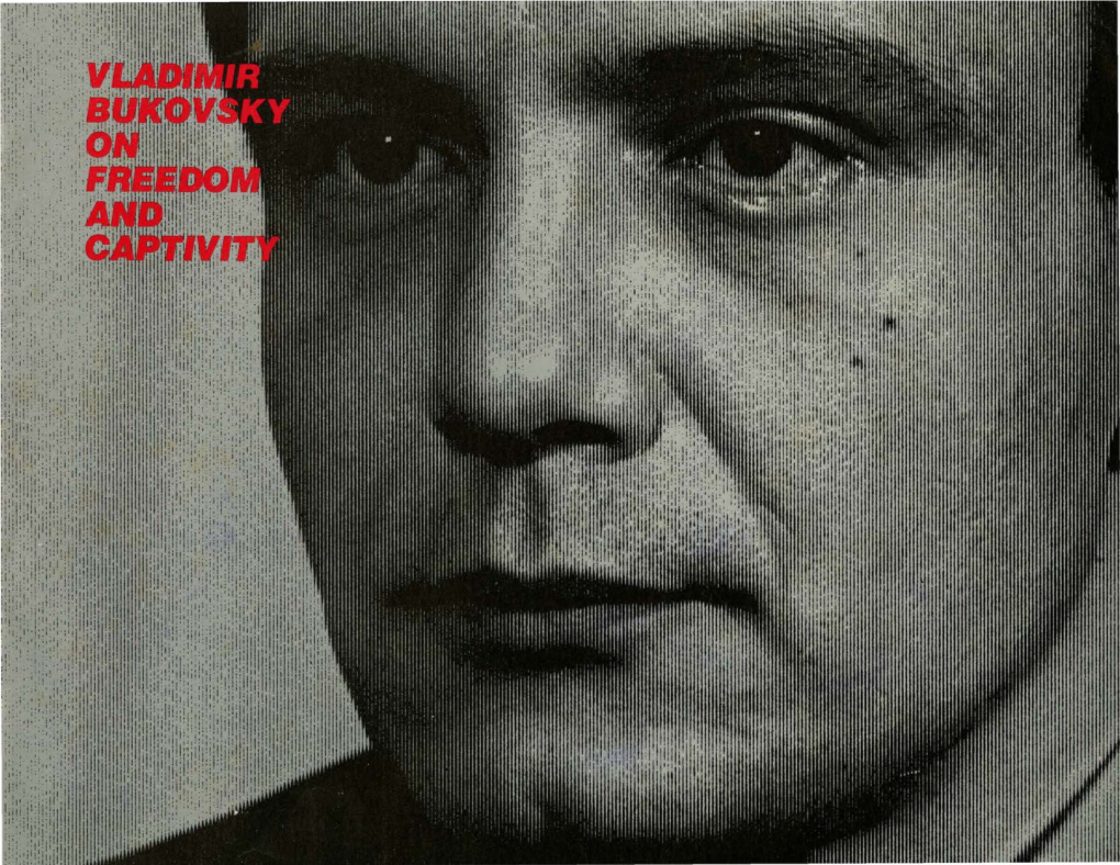 Vladimir Bukovsky on Freedom and Captivity