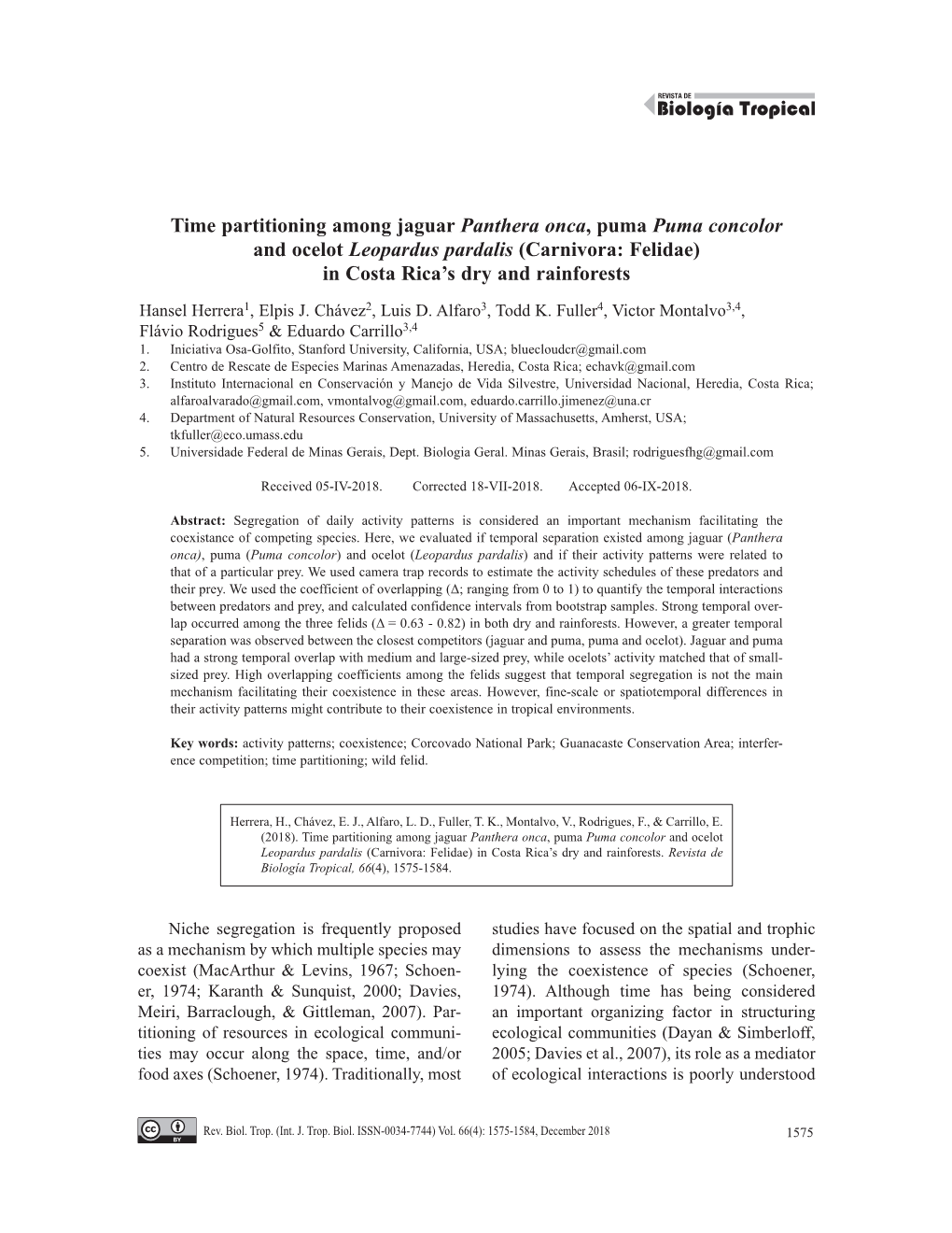 Time Partitioning Among Jaguar Panthera Onca, Puma Puma Concolor and Ocelot Leopardus Pardalis (Carnivora: Felidae) in Costa Rica’S Dry and Rainforests