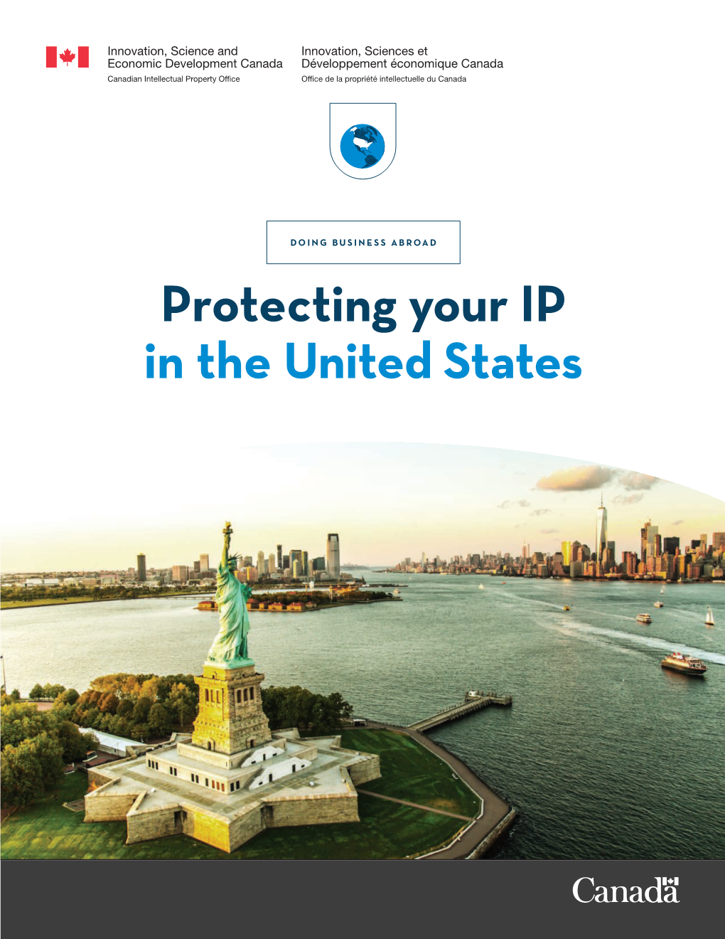 Protecting Your IP in the United States This Publication Is Available Online at Canada.Ca/ Intellectualproperty