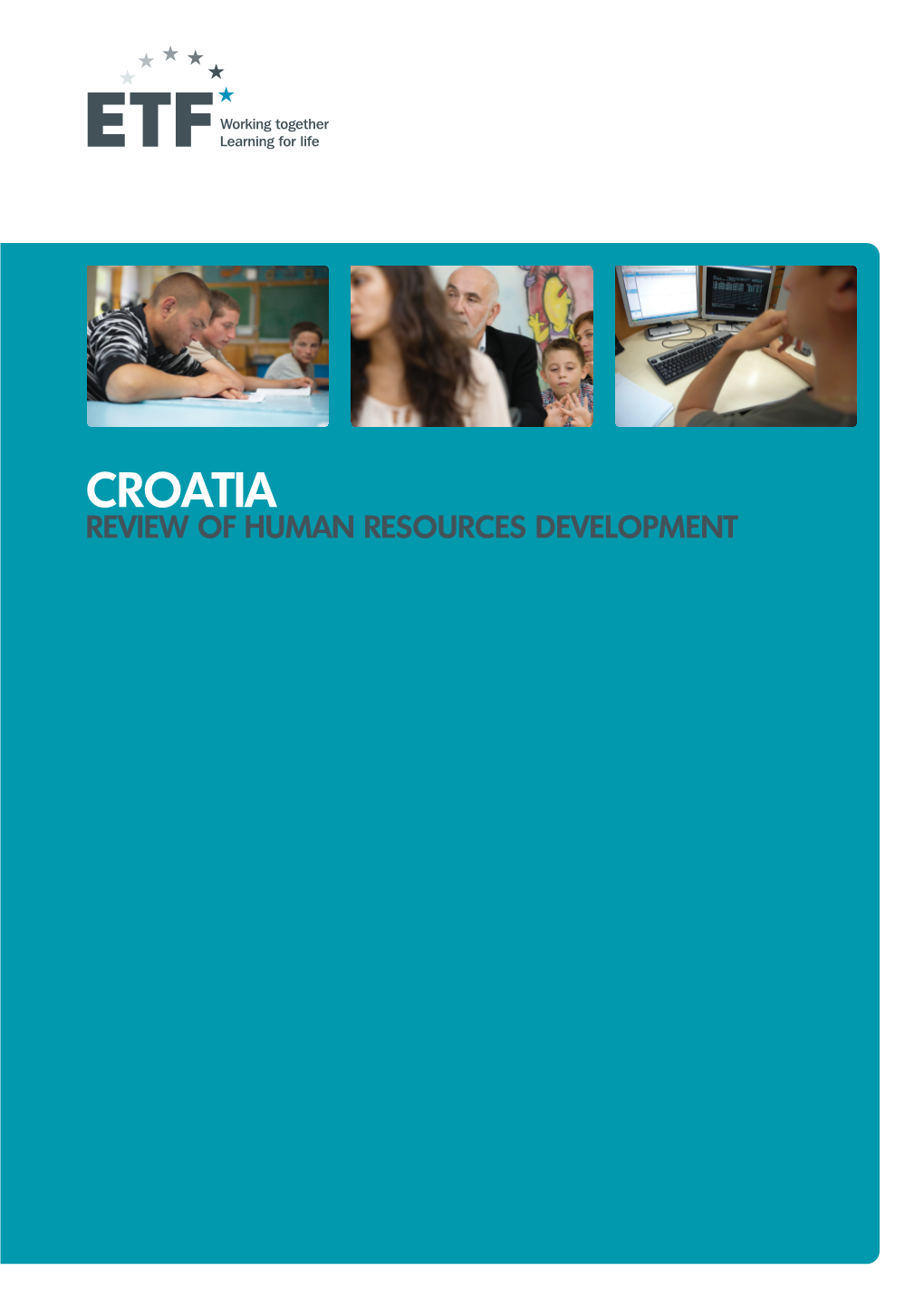 CROATIA E Info@Etf.Europa.Eu F +39 011 630 2200 REVIEW of HUMAN RESOURCES DEVELOPMENT T +39 011 630 2222 2-530-EN-C