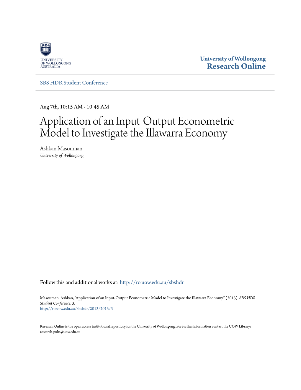 Application of an Input-Output Econometric Model to Investigate the Illawarra Economy Ashkan Masouman University of Wollongong