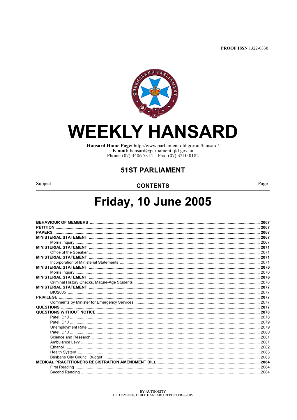 WEEKLY HANSARD Hansard Home Page: E-Mail: Hansard@Parliament.Qld.Gov.Au Phone: (07) 3406 7314 Fax: (07) 3210 0182