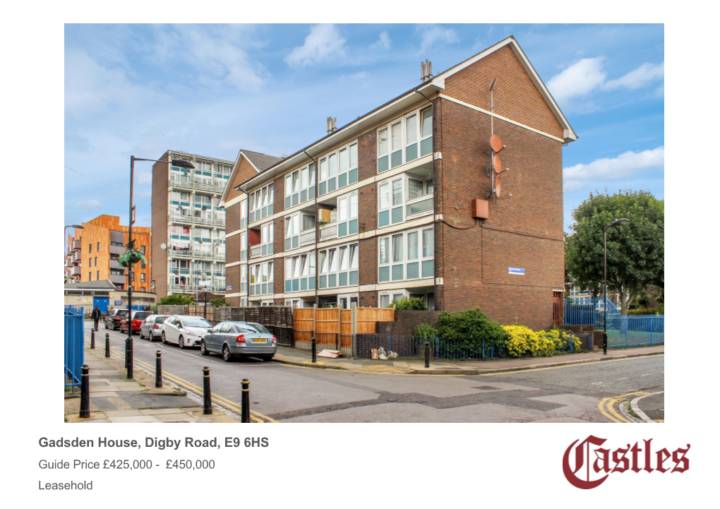 Gadsden House, Digby Road, E9 6HS Guide Price £425,000 - £450,000 Leasehold