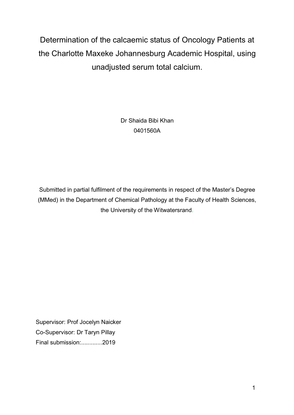 Determination of the Calcaemic Status of Oncology Patients at the Charlotte Maxeke Johannesburg Academic Hospital, Using Unadjusted Serum Total Calcium