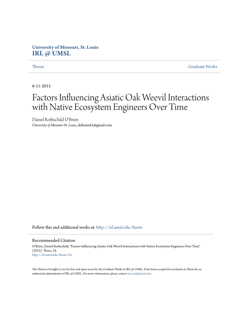 Factors Influencing Asiatic Oak Weevil Interactions with Native Ecosystem Engineers Over Time Daniel Rothschild O'brien University of Missouri-St