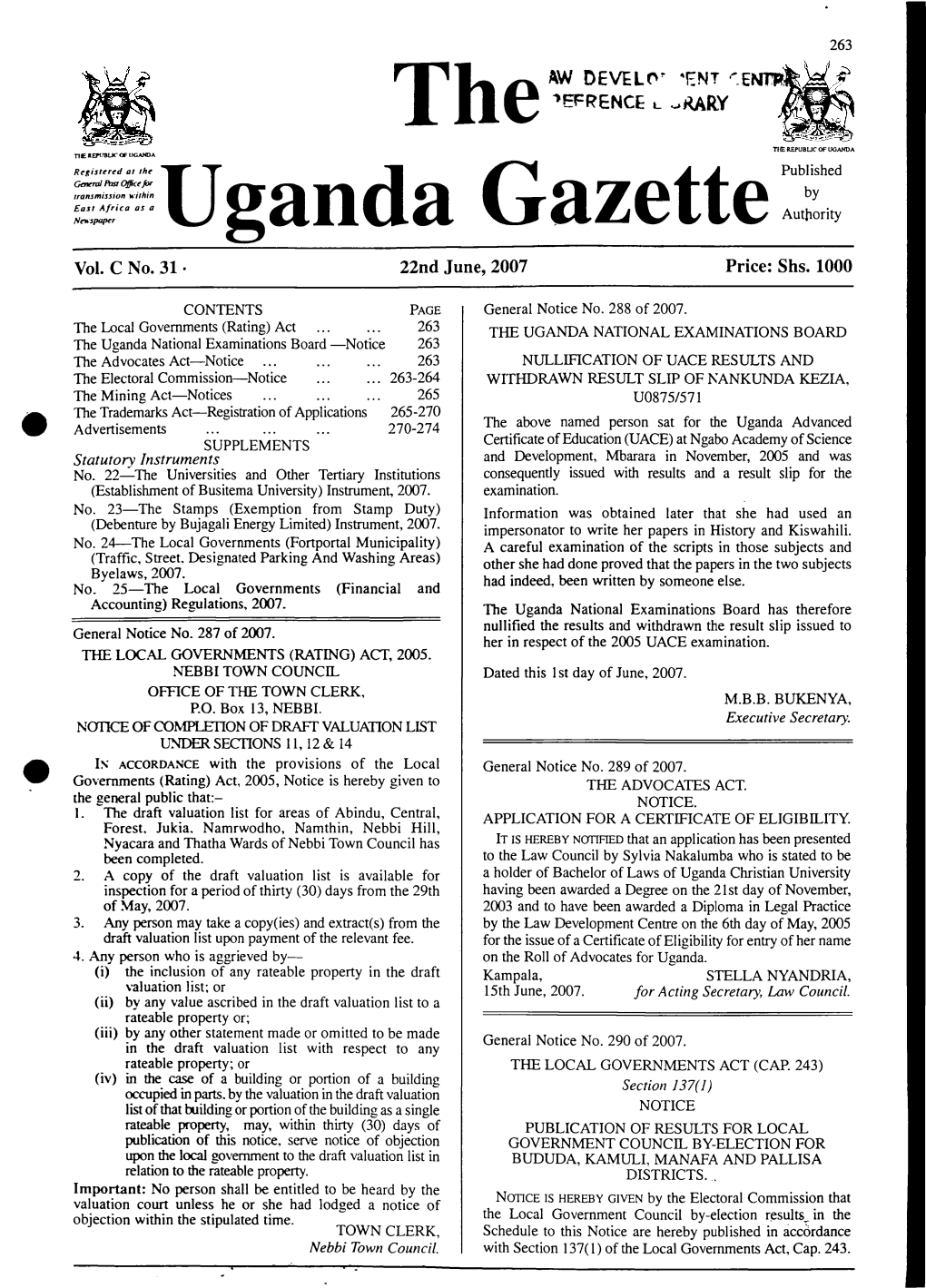 Uganda Gazette No. 31 Volume C Dated 22Nd June, 2007 Printed by UPPC, Entebbe, by Order of the Government