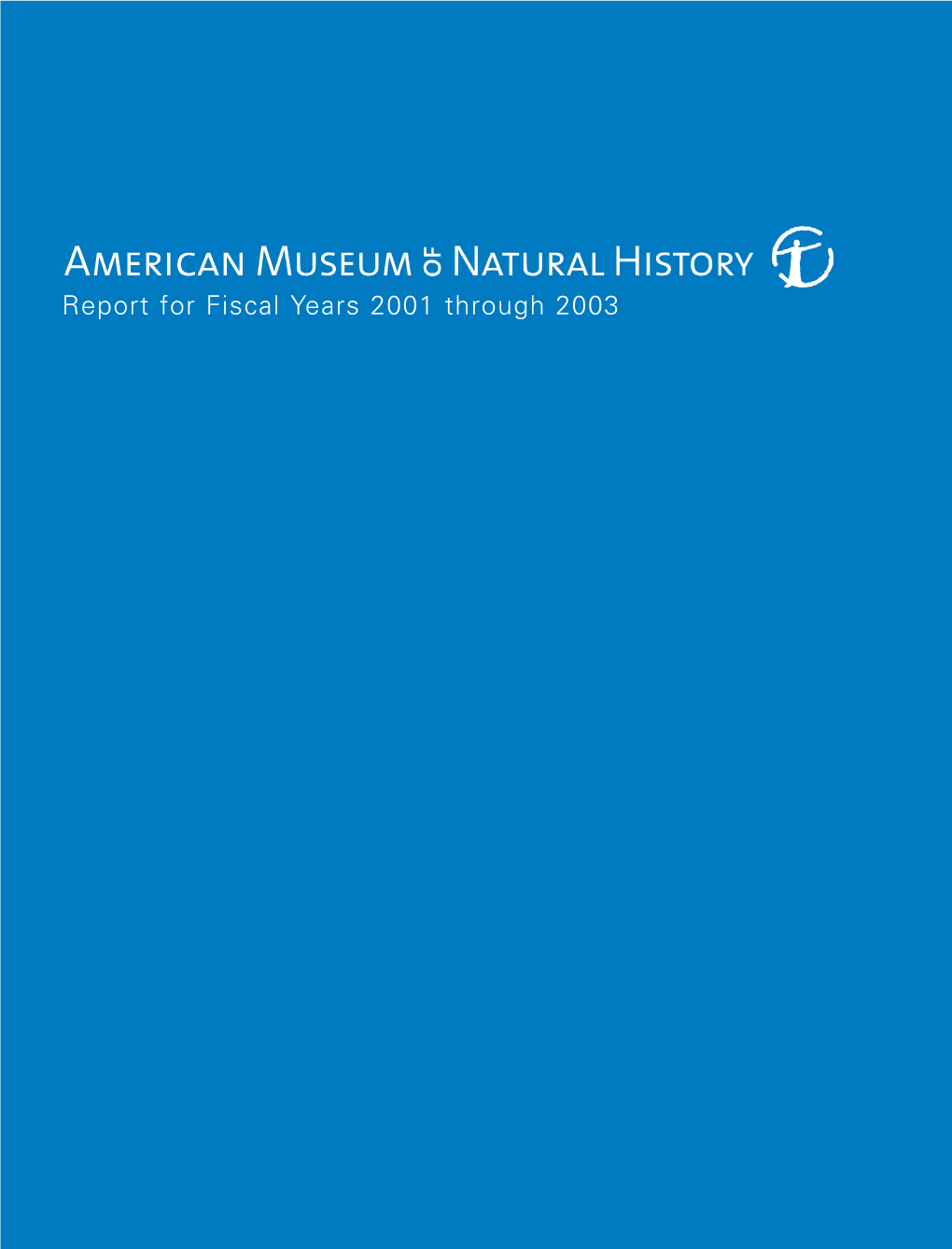 Report for Fiscal Years 2001 Through 2003 Fiscal Years Report For