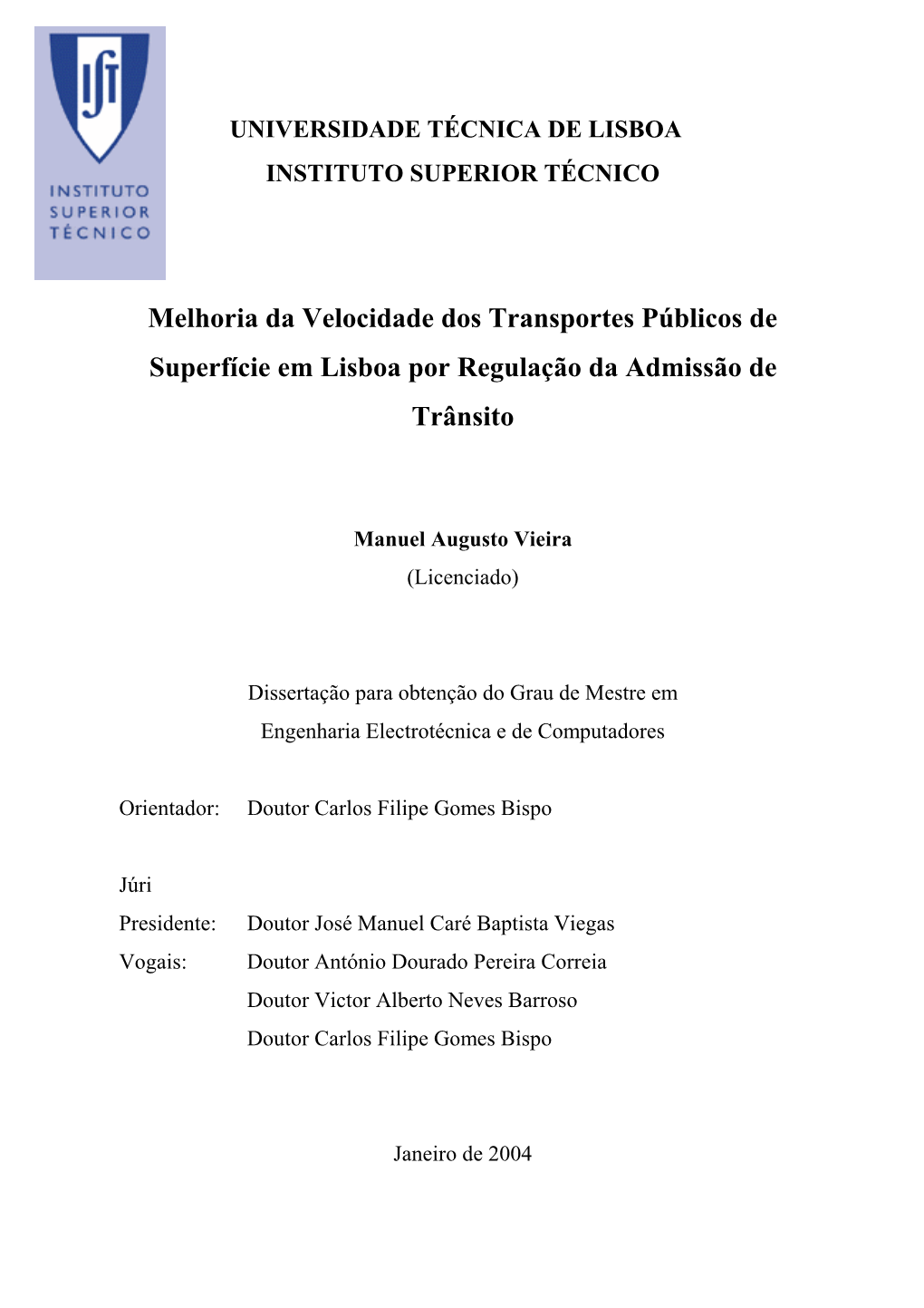 Melhoria Da Velocidade Dos Transportes Públicos De Superfície Em Lisboa Por Regulação Da Admissão De Trânsito