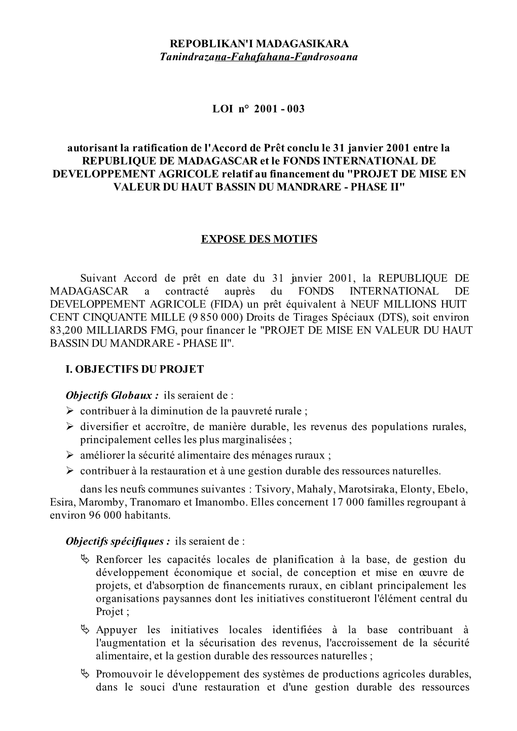 REPOBLIKAN'i MADAGASIKARA Tanindrazana-Fahafahana-Fandrosoana LOI N° 2001